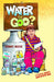 Water Or Goo?