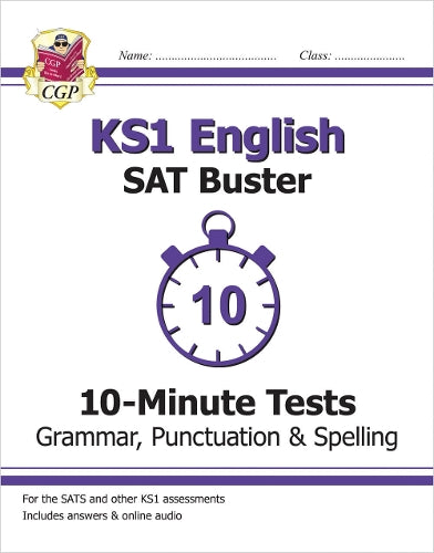 KS1 English SAT Buster 10-Minute Tests: Grammar, Punctuation & Spelling (for end of year assessment)