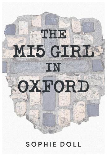 The MI5 Girl In Oxford