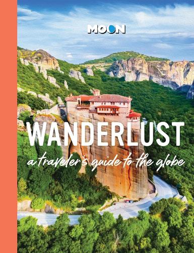 Wanderlust: A Traveler's Guide to the Globe (2nd Edition, Revised