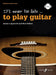 It's never too late to play guitar