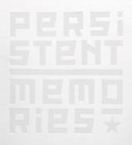 Persistent Memories