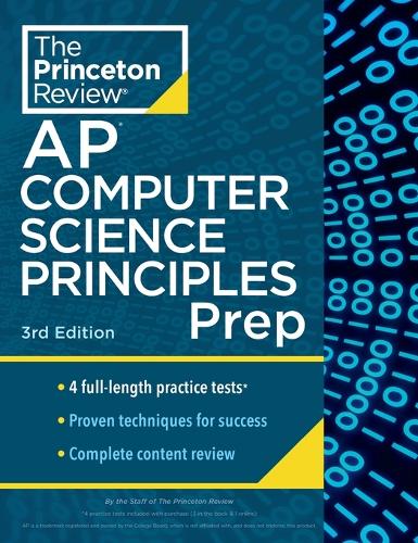 Princeton Review AP Computer Science Principles Prep, 2024: 4 Practice Tests + Complete Content Review + Strategies & Techniques (College Test Preparation