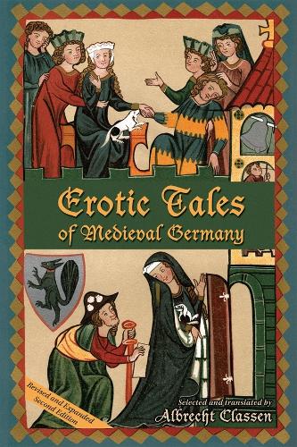 Erotic Tales of Medieval Germany: Volume 328 (Medieval and Renaissance Texts and Studies