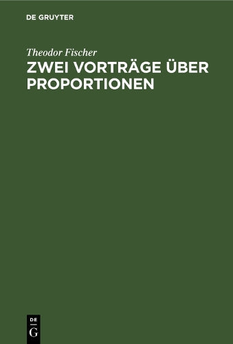 Zwei Vorträge über Proportionen (German Edition