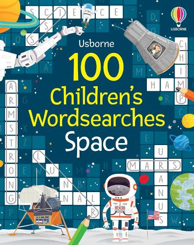 100 Children's Wordsearches: Space (Puzzles, Crosswords and Wordsearches