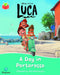 Bug Club Independent Phase 5 Unit 22: Disney Pixar: Luca: A Day in Portorosso