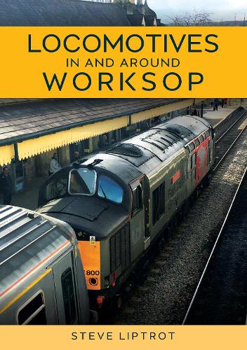 Locomotives In and Around Worksop