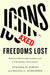Icons Axed, Freedoms Lost