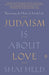 Judaism Is About Love