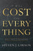 It Will Cost You Everything