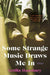 Some Strange Music Draws Me In