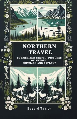 Northern TravelSummer and Winter Pictures of Sweden, Denmark and Lapland (Edition2024)