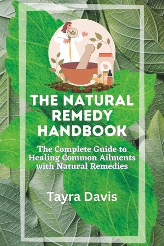 The Natural Remedy Handbook