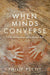 When Minds Converse