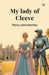My lady of Cleeve (Edition1)
