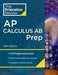 Princeton Review AP Calculus AB Prep, 2024: 5 Practice Tests + Complete Content Review + Strategies & Techniques (College Test Preparation