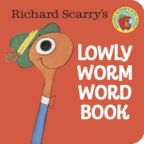 Richard Scarry's Lowly Worm Word Book (A Chunky Book(R