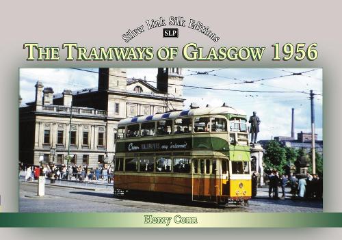 Silver Link Silk Edition The Tramways of Glasgow 1956