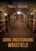 Going Underground: Wakefield