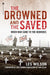 The Drowned and the Saved