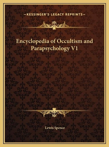 Encyclopedia of Occultism and Parapsychology V1