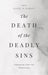 The Death of the Deadly Sins