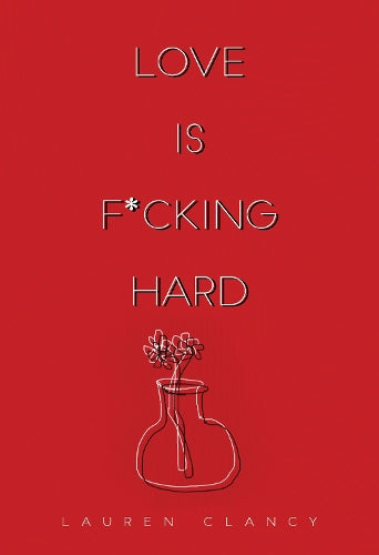 Love is F*cking Hard