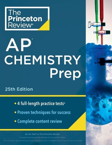 Princeton Review AP Chemistry Prep, 2024: 4 Practice Tests + Complete Content Review + Strategies & Techniques (College Test Preparation