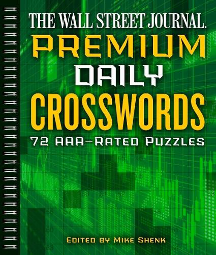 The Wall Street Journal Premium Daily Crosswords: 72 Aaa-Rated Puzzles Volume 3 (Wall Street Journal Crosswords