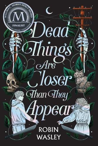 Dead Things Are Closer Than They Appear