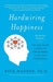 Hardwiring Happiness