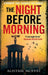 The Night Before Morning