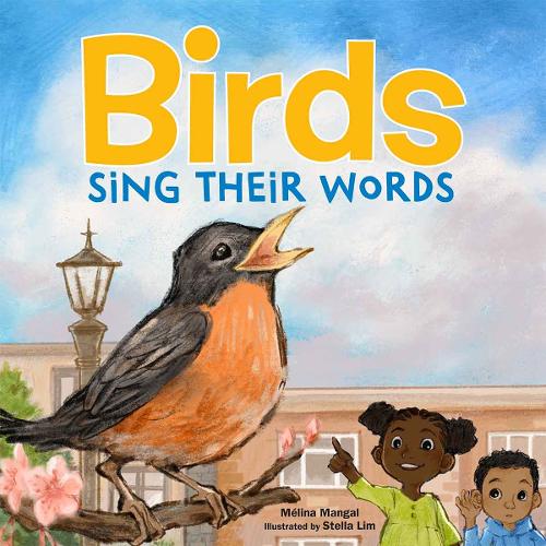 Birds Sing Their Words (Outside Our Window Board Books