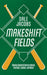 Makeshift Fields