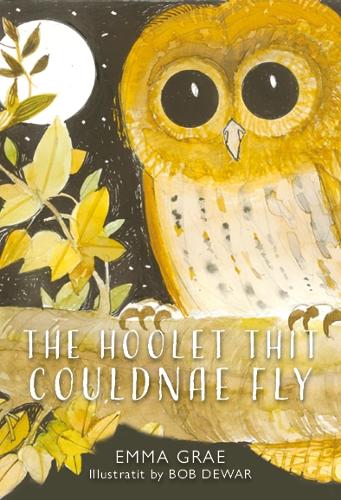 The Hoolet Thit Couldnae Fly
