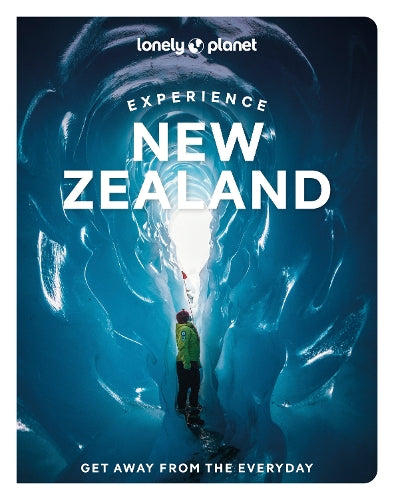 Lonely Planet Experience New Zealand (Travel Guide