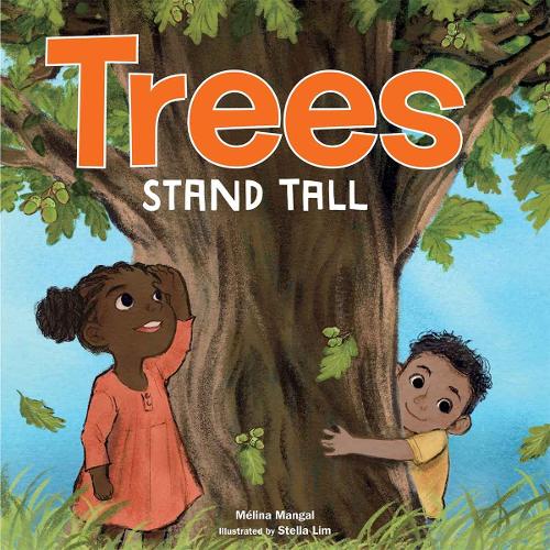 Trees Stand Tall (Outside Our Window Board Books