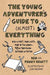 Young Adventurer's Guide to (Almost) Everything