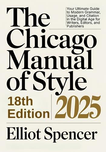 The Chicago Manual of Style 18th Edition 2025
