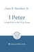 1 Peter: Living Well on the Way Home