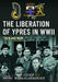 The Liberation of Ypres in WWII