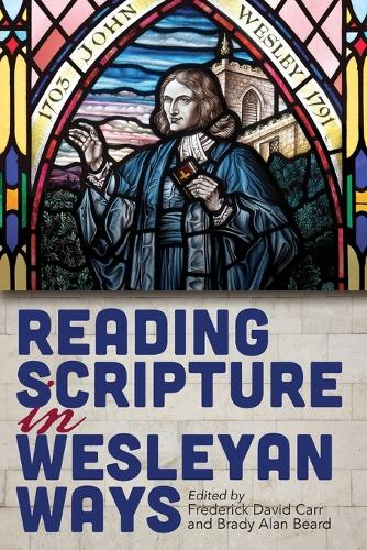 Reading Scripture in Wesleyan Ways