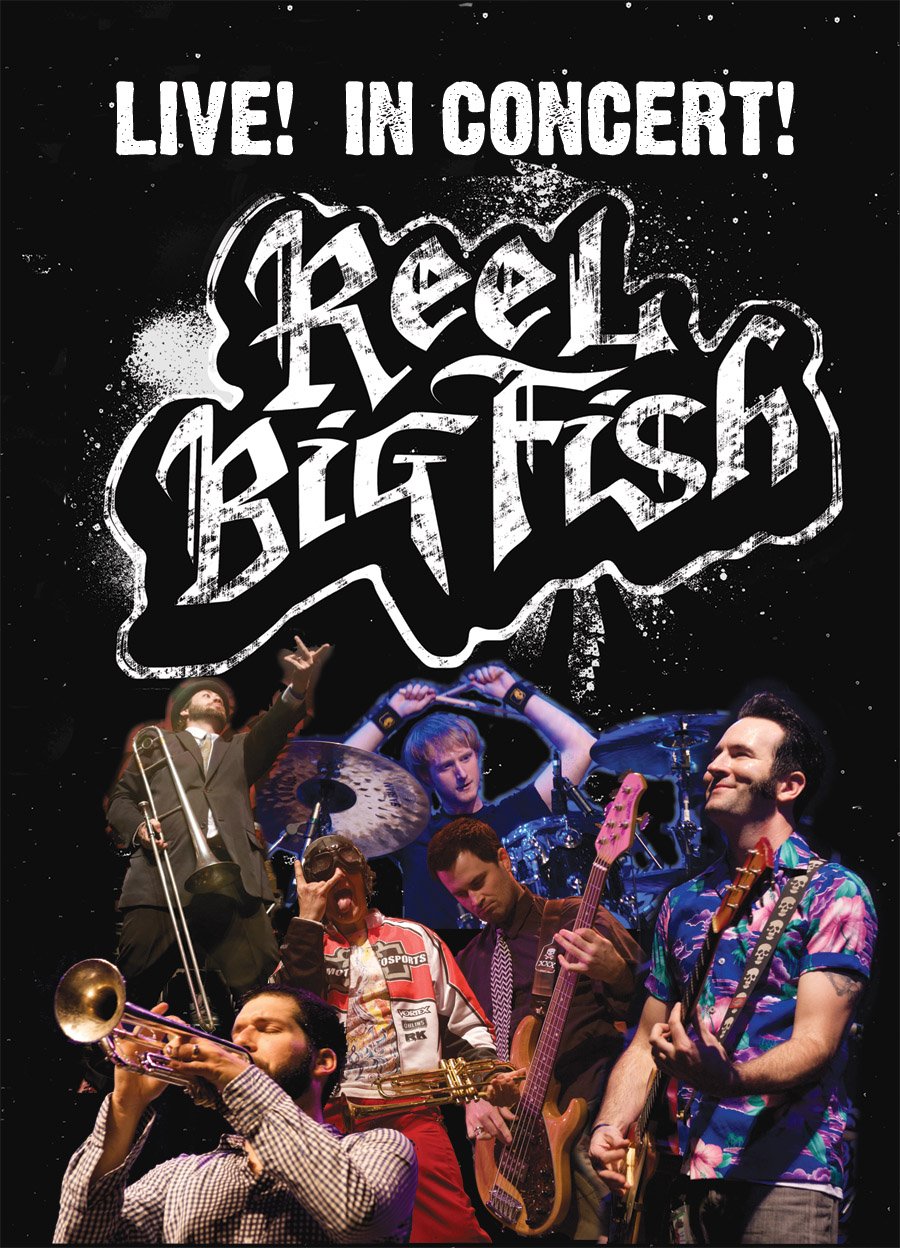 Reel Big Fish Live! In Concert!