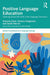 Positive Language Education: Teaching Global Life Skills in the Language Classroom (Research and Resources in Language Teaching