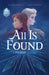 All Is Found: A Frozen Anthology (Frozen Anthology, 10