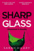 Sharp Glass