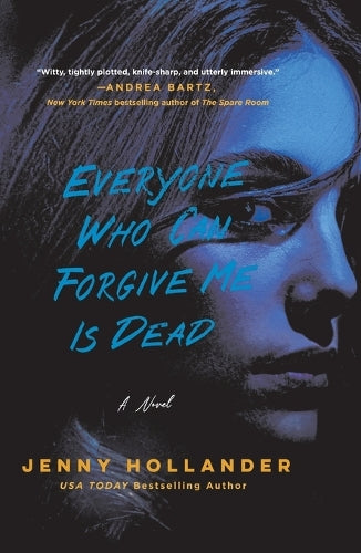 Everyone Who Can Forgive Me Is Dead