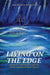 Living on the Edge
