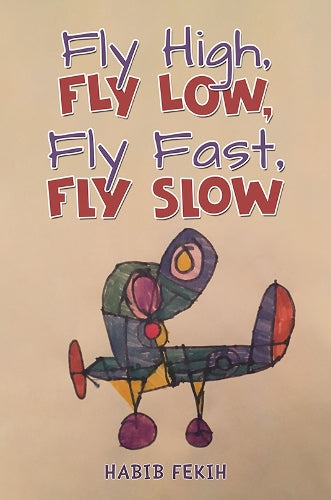 Fly High, Fly Low, Fly Fast, Fly Slow